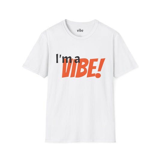 I’m a vibe T-Shirt