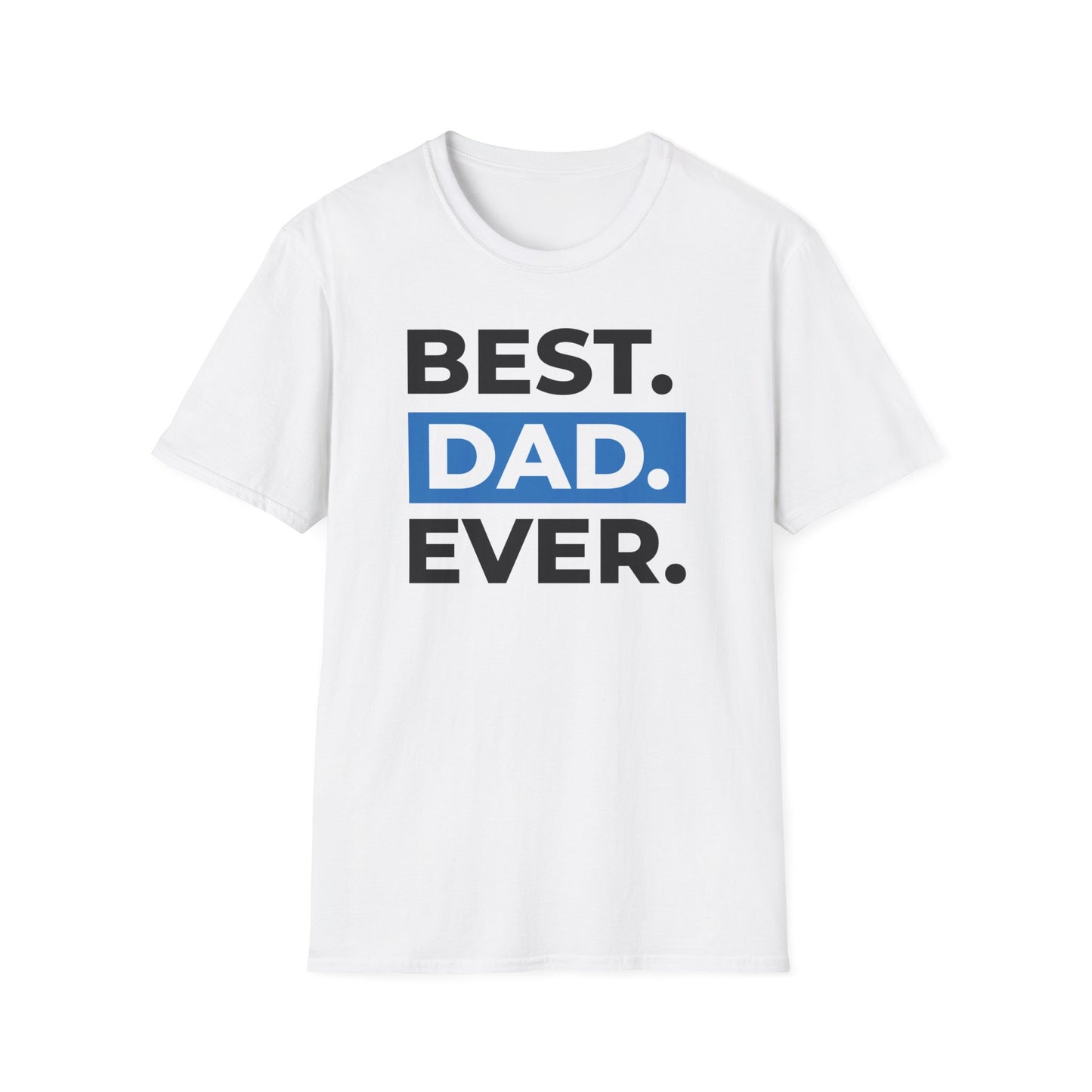 Best Dad Ever T-Shirt