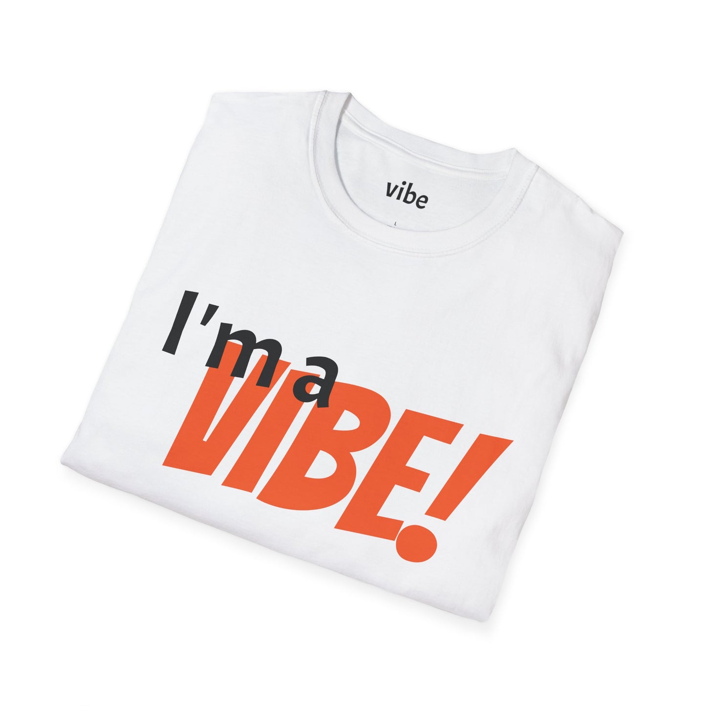 I’m a vibe T-Shirt