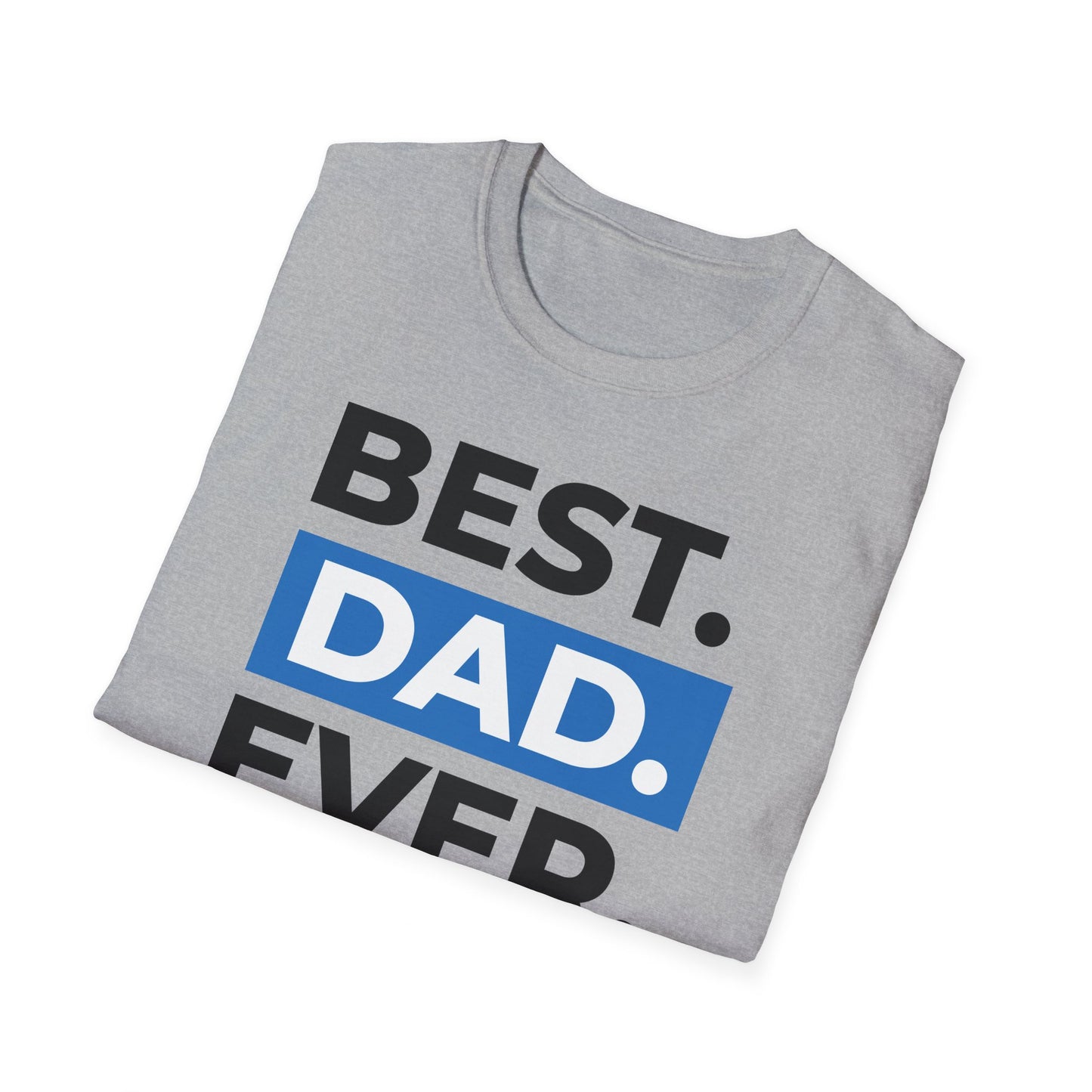 Best Dad Ever T-Shirt